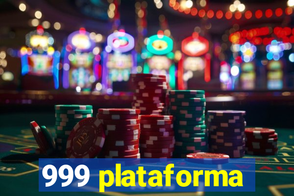 999 plataforma